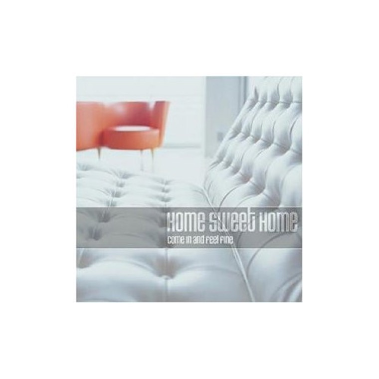 Cover von Home Sweet Home (Come In And Feel Fine)