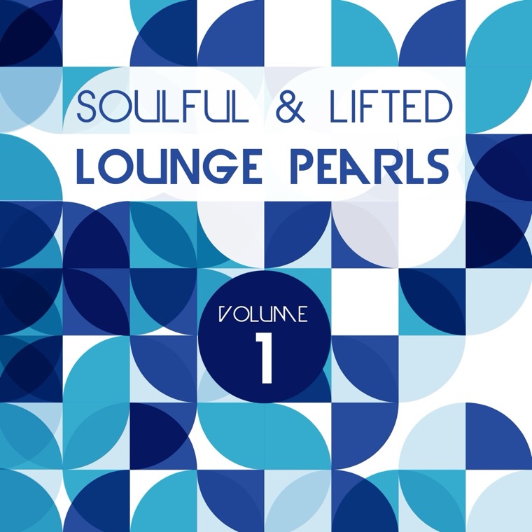 Cover von Soulful and Lifted Lounge Pearls, Vol. 1 (A Great Collection of Groovy Lounge Traxx)